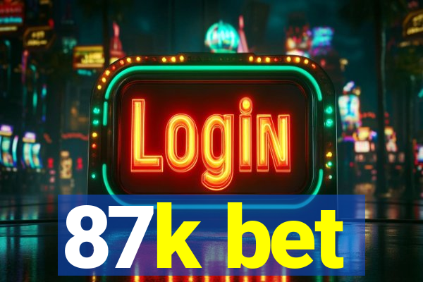 87k bet